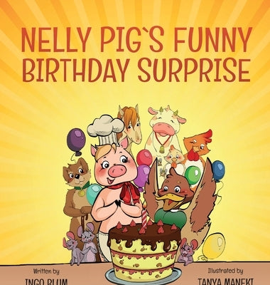 Nelly Pig's Funny Birthday Surprise by Blum, Ingo