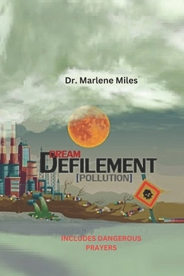 Dream Defilement by Miles, Marlene