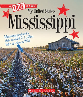 Mississippi (a True Book: My United States) by Zeiger, Jennifer