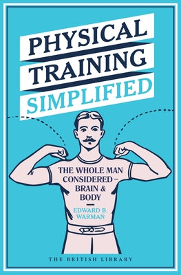 Physical Training Simplified by Warman, Edward B.