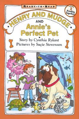 Henry and Mudge and Annie's Perfect Pet: Ready-To-Read Level 2volume 20 by Rylant, Cynthia