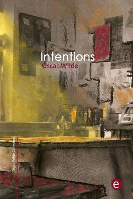 Intentions by Wilde, Oscar
