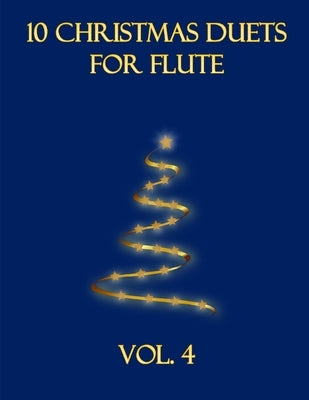 10 Christmas Duets for Flute: Volume 4 by Dockery, B. C.