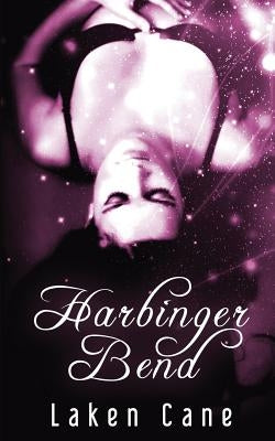 Harbinger Bend by Cane, Laken