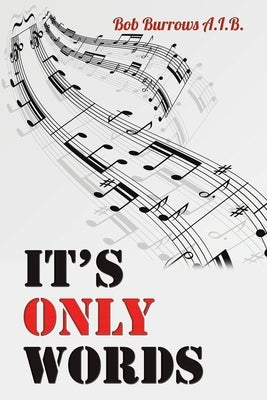 It's Only Words by Burrows a. I. B., Bob