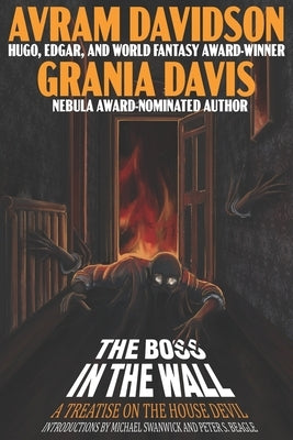 The Boss in The Wall: A Treatise on the House Devil by Davis, Grania