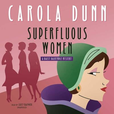 Superfluous Women: A Daisy Dalrymple Mystery by Dunn, Carola