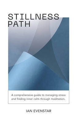 Stillness Path by Evenstar, Ian