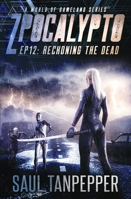 Reckoning The Dead: Episode 12 by Tanpepper, Saul
