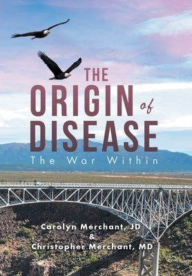 The Origin of Disease: The War Within by Merchant Jd, Carolyn