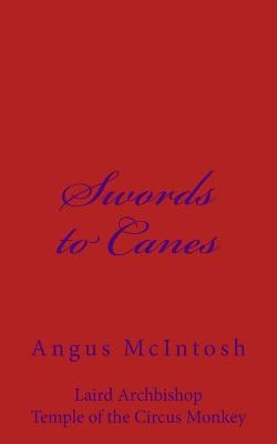 Swords to Canes by McIntosh, Angus