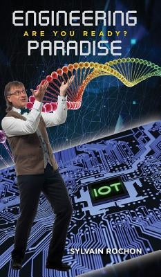 Engineering Paradise: Are You Ready? by Rochon, Sylvain