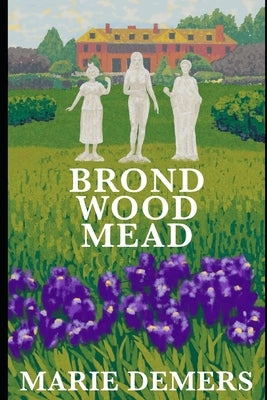 Brondwoodmead by Demers, Marie