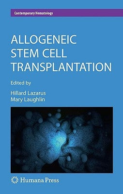 Allogeneic Stem Cell Transplantation by Lazarus, Hillard M.
