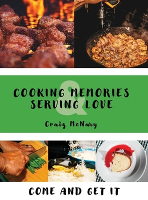 Cooking Memories & Serving Love by McNary, Craig