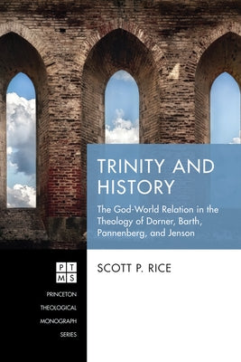 Trinity and History by Rice, Scott P.