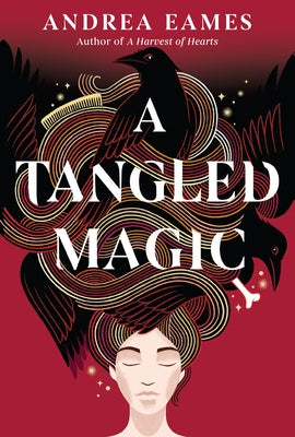 A Tangled Magic: Deluxe Stenciled Edges by Eames, Andrea