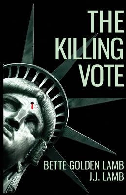 The Killing Vote by Lamb, J. J.