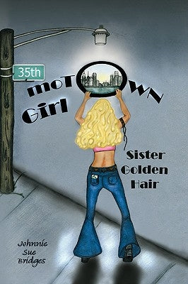 Motown Girl Sister Golden Hair by Bridges, Johnnie Sue