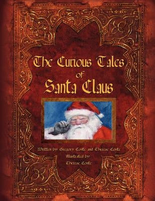 The Curious Tales of Santa Claus by Conte, Gregory