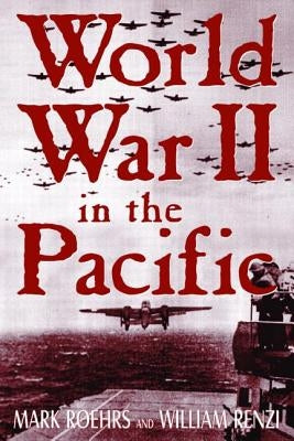 World War II in the Pacific by Renzi, William A.