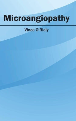 Microangiopathy by O'Riely, Vince