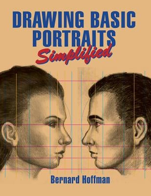 Drawing Basic Portraits Simplified by Hoffman, Bernard