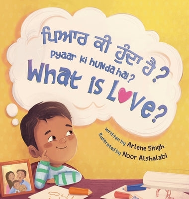 Pyaar Ki Hunda Hai?: A Punjabi-English Bilingual Toddler Book with Roman Transliteration by Singh, Arlene