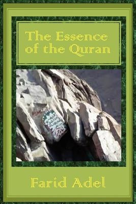 The Essence of the Quran by Adel, Farid
