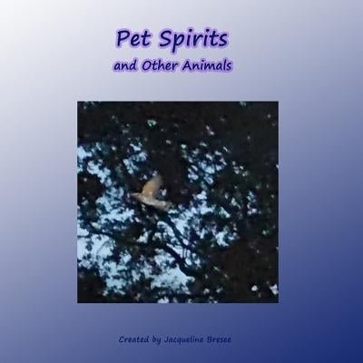 Pet Spirits by Bresee, Jacqueline