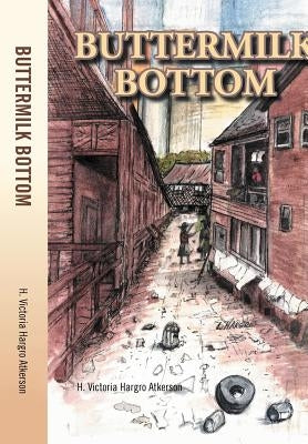 Buttermilk Bottom by Victoria Hargro Atkerson, H.