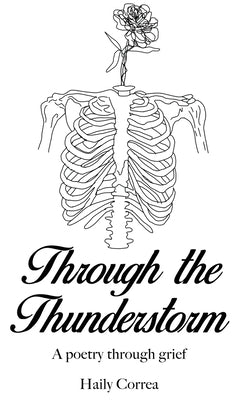 Through the Thunderstorm: A poetry through grief by Correa, Haily