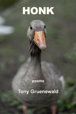 Honk by Gruenewald, Tony