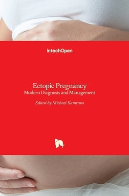 Ectopic Pregnancy: Modern Diagnosis and Management by Kamrava, Michael