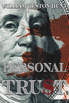 Personal Tru$t by Hunt, William Reston