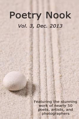 Poetry Nook, Vol. 3, Dec. 2013: A Magazine of Contemporary Poetry & Art by Winter-Schorr, Tiara