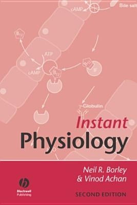Instant Physiology by Borley, Neil R.