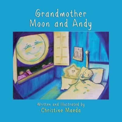 Grandmother Moon and Andy by Maeda, Christine