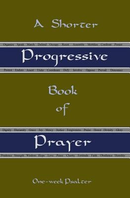 A Shorter Progressive Book of Prayer: One Week Psalter by Moore, Pearson