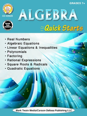 Algebra Quick Starts, Grades 7 - 12 by Silvano, Wendi