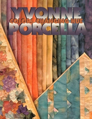 Colors Changing Hue - Print on Demand Edition by Porcella, Yvonne