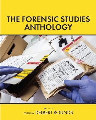 The Forensic Studies Anthology by Rounds, Delbert