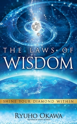 The Laws of Wisdom by Okawa, Ryuho