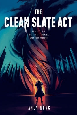 The Clean Slate Act by Wong, Andy