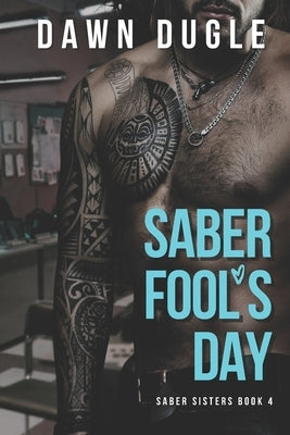 Saber Fool's Day: Saber Sisters Book 4 by Dugle, Dawn