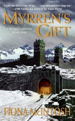 Myrren's Gift: The Quickening Book One by McIntosh, Fiona