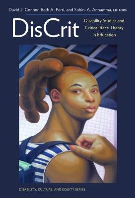 Discrit--Disability Studies and Critical Race Theory in Education by Connor, David J.