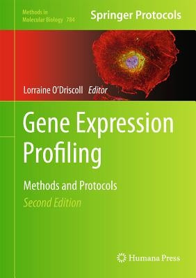 Gene Expression Profiling: Methods and Protocols by O'Driscoll, Lorraine