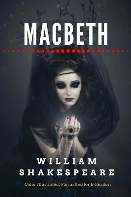Macbeth: Color Illustrated, Formatted for E-Readers by Illustrator, Leonardo