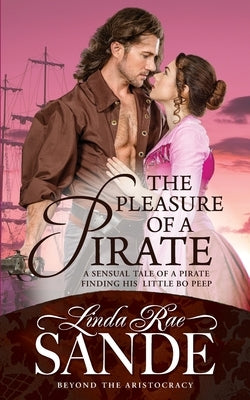 The Pleasure of a Pirate by Sande, Linda Rae